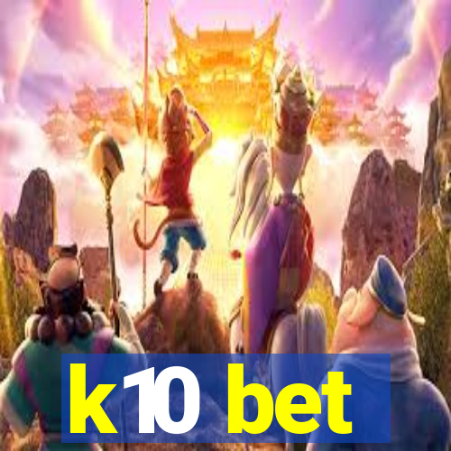 k10 bet